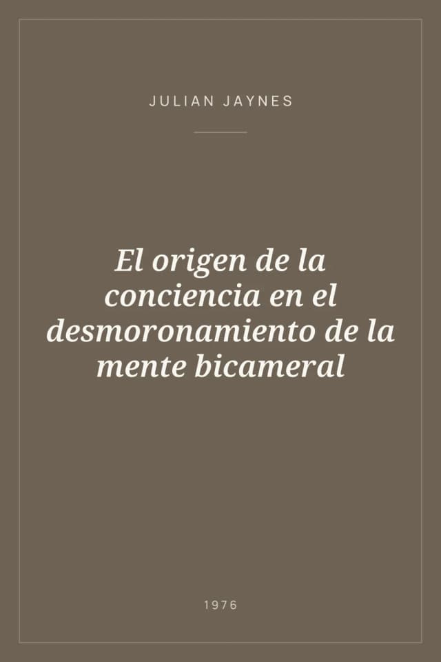 Portada de El origen de la conciencia en el desmoronamiento de la mente bicameral