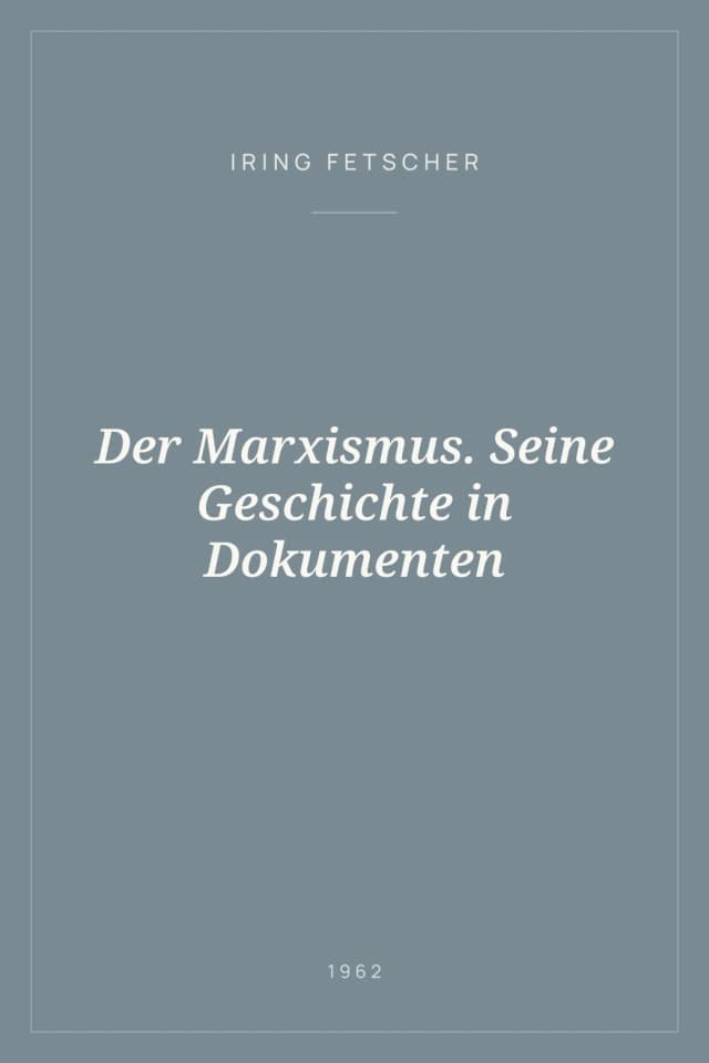 Portada de Der Marxismus. Seine Geschichte in Dokumenten