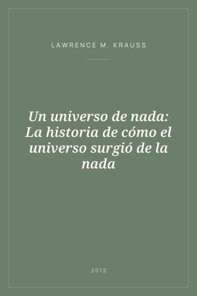 Portada de Un universo de nada: La historia de cómo el universo surgió de la nada