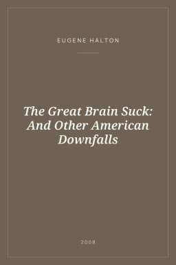 Portada de The Great Brain Suck: And Other American Downfalls