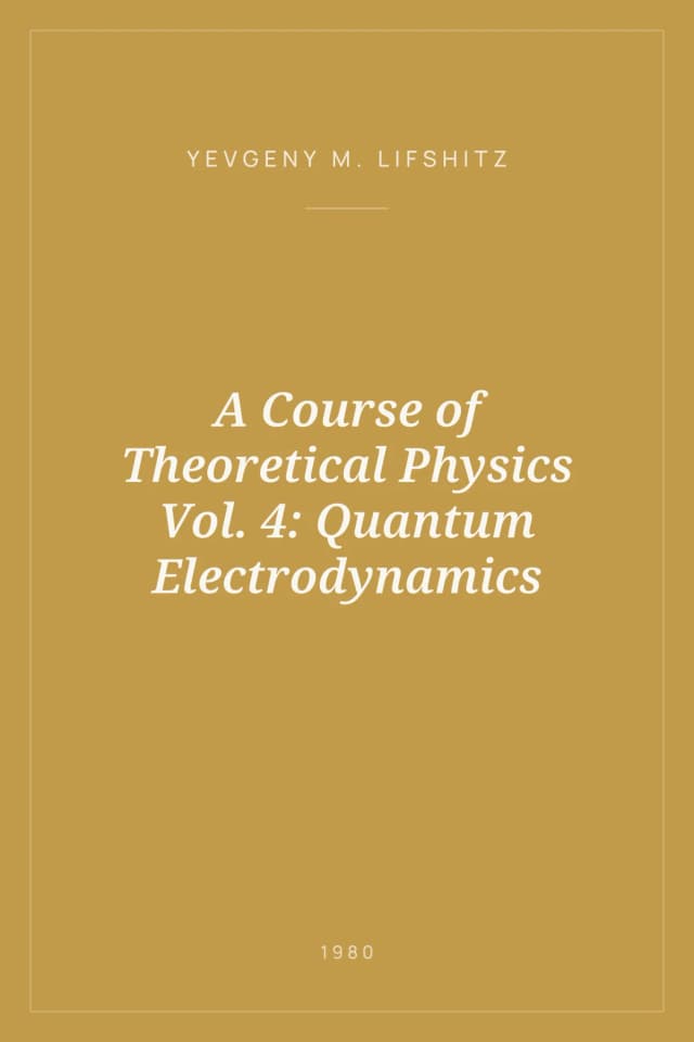 Portada de A Course of Theoretical Physics Vol. 4: Quantum Electrodynamics