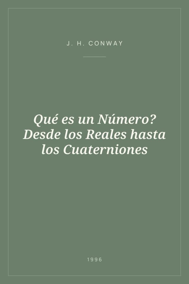 Portada de Qué es un Número? Desde los Reales hasta los Cuaterniones