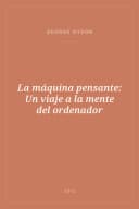 Portada de La máquina pensante: Un viaje a la mente del ordenador