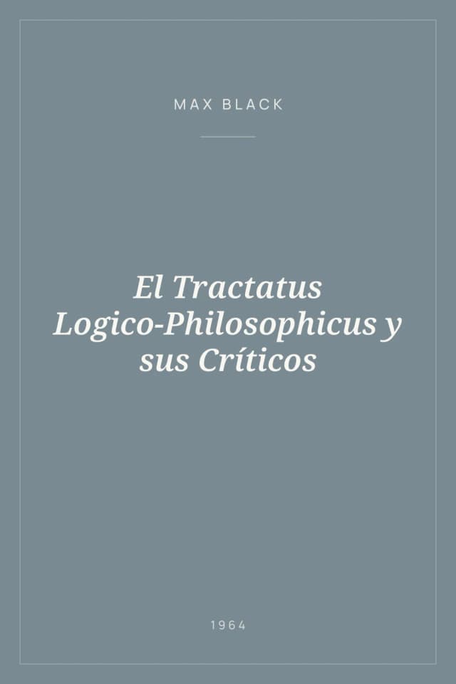 Portada de El Tractatus Logico-Philosophicus y sus Críticos