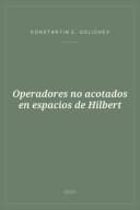 Portada de Operadores no acotados en espacios de Hilbert