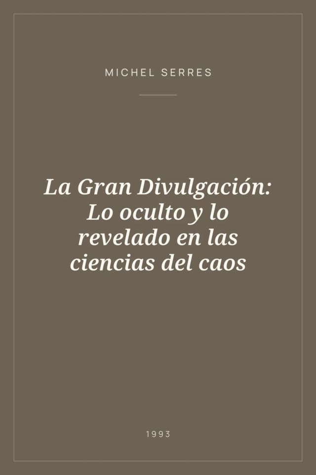 Portada de La Gran Divulgación: Lo oculto y lo revelado en las ciencias del caos