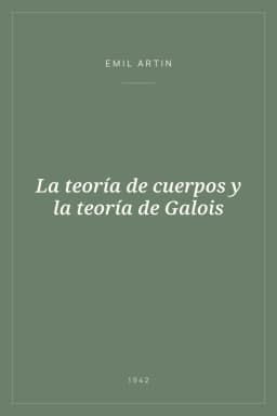 Portada de La teoría de cuerpos y la teoría de Galois
