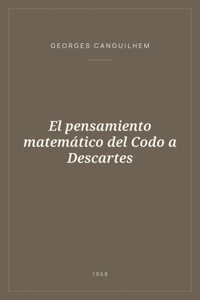 Portada de El pensamiento matemático del Codo a Descartes
