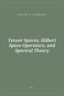 Portada de Tensor Spaces, Hilbert Space Operators, and Spectral Theory