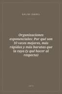 Portada de Organizaciones exponenciales: Por qué son 10 veces mejores, más rápidas y más baratas que la tuya (y qué hacer al respecto)