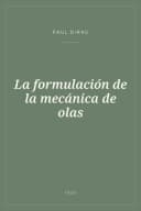 Portada de La formulación de la mecánica de olas