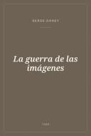 Portada de La guerra de las imágenes