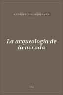 Portada de La arqueología de la mirada