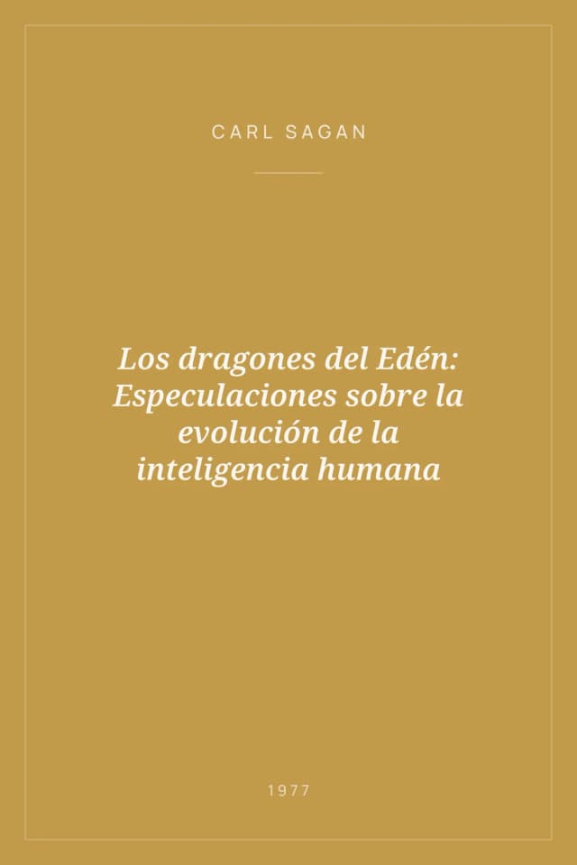 Portada de Los dragones del Edén: Especulaciones sobre la evolución de la inteligencia humana