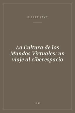 Portada de La Cultura de los Mundos Virtuales: un viaje al ciberespacio