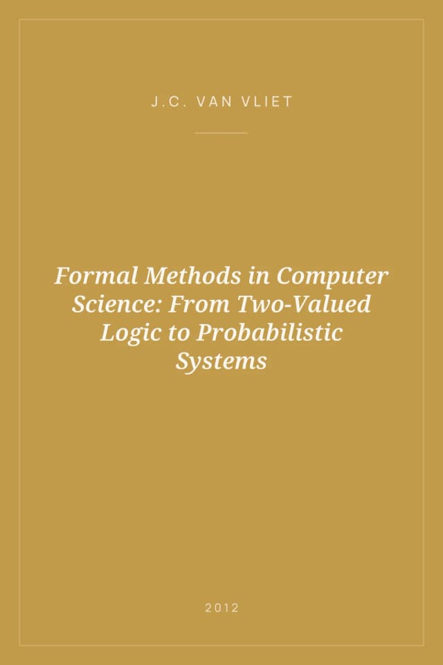 Portada de Formal Methods in Computer Science: From Two-Valued Logic to Probabilistic Systems