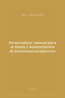 Portada de Permacultura: manual para el diseño y mantenimiento de ecosistemas productivos