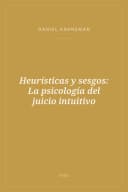 Portada de Heurísticas y sesgos: La psicología del juicio intuitivo