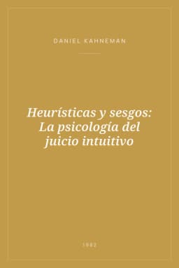 Portada de Heurísticas y sesgos: La psicología del juicio intuitivo