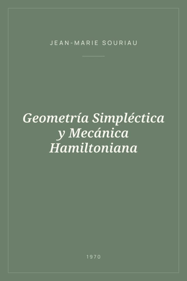 Portada de Geometría Simpléctica y Mecánica Hamiltoniana