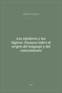 Portada de Los tejedores y los lógicos: Ensayos sobre el origen del lenguaje y del conocimiento