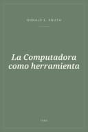 Portada de La Computadora como herramienta