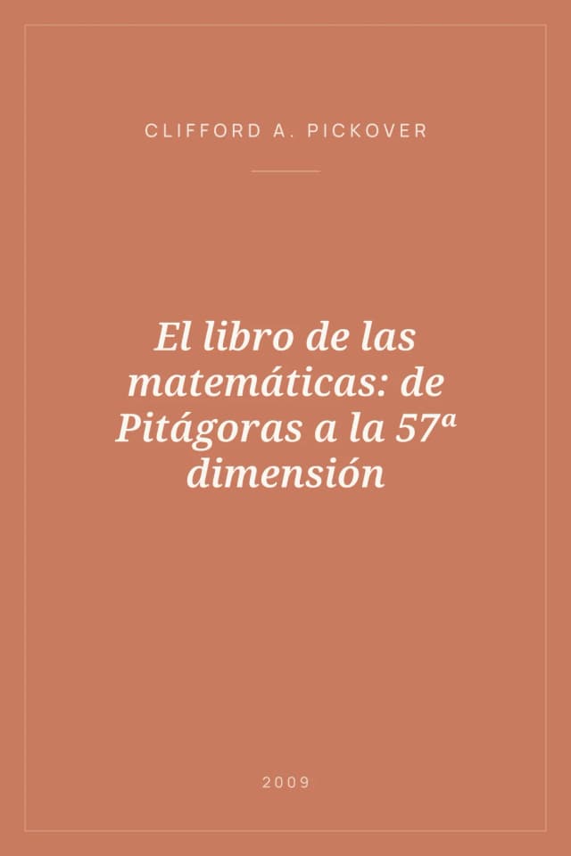 Portada de El libro de las matemáticas: de Pitágoras a la 57ª dimensión
