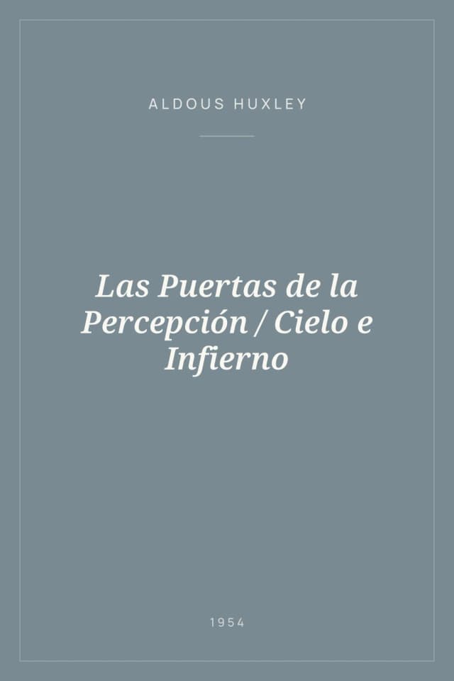 Portada de Las Puertas de la Percepción / Cielo e Infierno