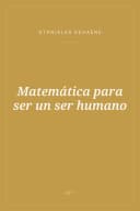 Portada de Matemática para ser un ser humano