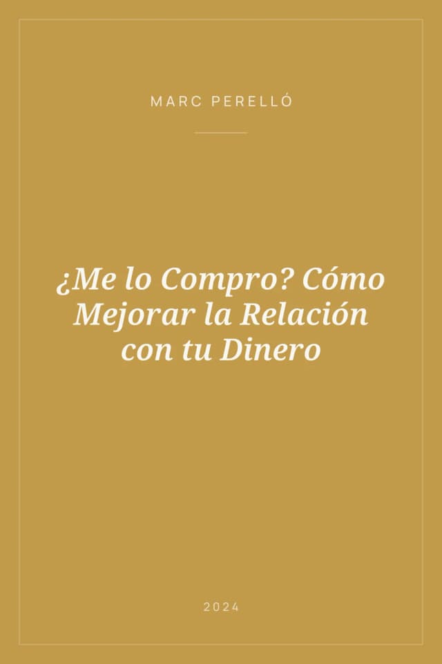 Portada de ¿Me lo Compro? Cómo Mejorar la Relación con tu Dinero