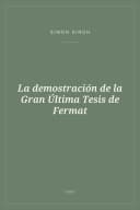 Portada de La demostración de la Gran Última Tesis de Fermat