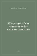 Portada de El concepto de la entropía en las ciencias naturales