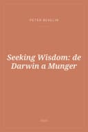 Portada de Seeking Wisdom: de Darwin a Munger