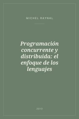 Portada de Programación concurrente y distribuida: el enfoque de los lenguajes