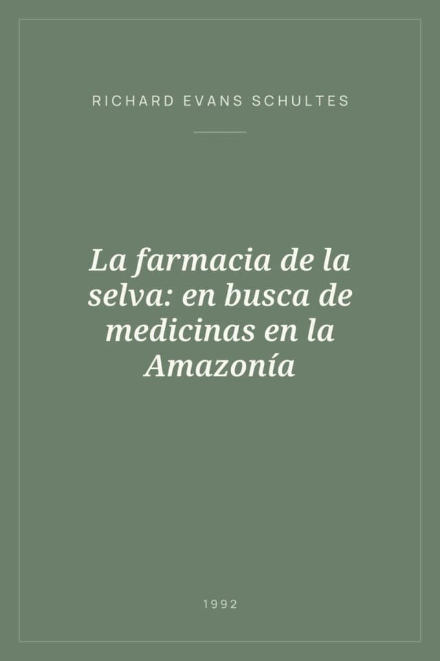 Portada de La farmacia de la selva: en busca de medicinas en la Amazonía