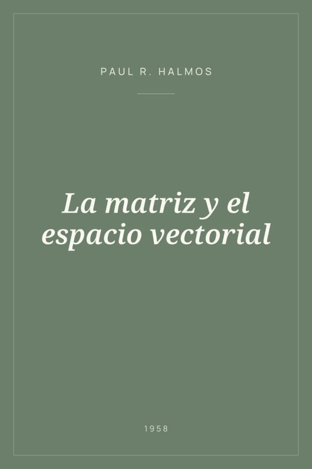 Portada de La matriz y el espacio vectorial