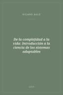 Portada de De la complejidad a la vida: Introducción a la ciencia de los sistemas adaptables