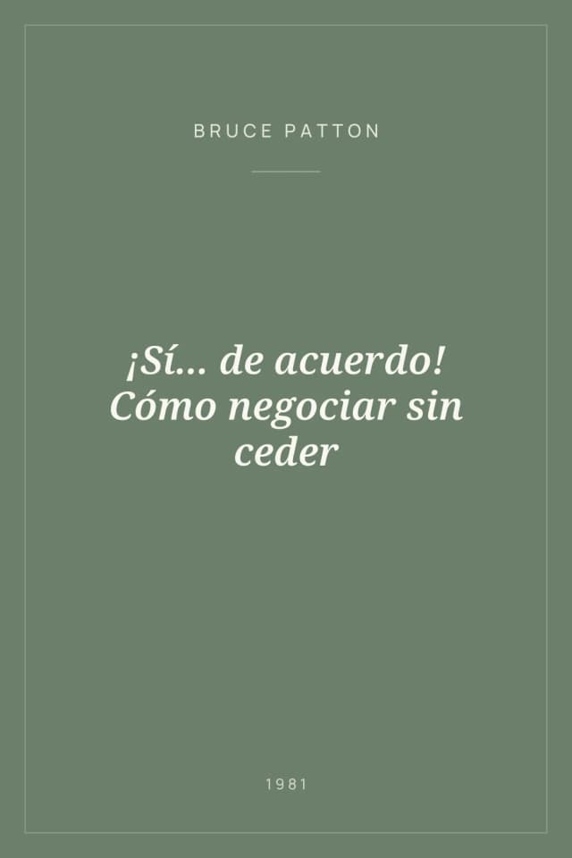 Portada de ¡Sí... de acuerdo! Cómo negociar sin ceder