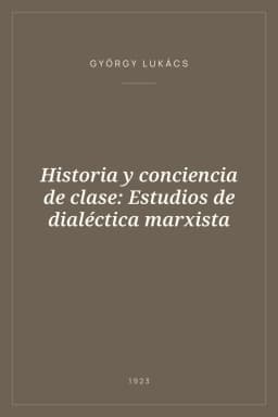 Portada de Historia y conciencia de clase: Estudios de dialéctica marxista