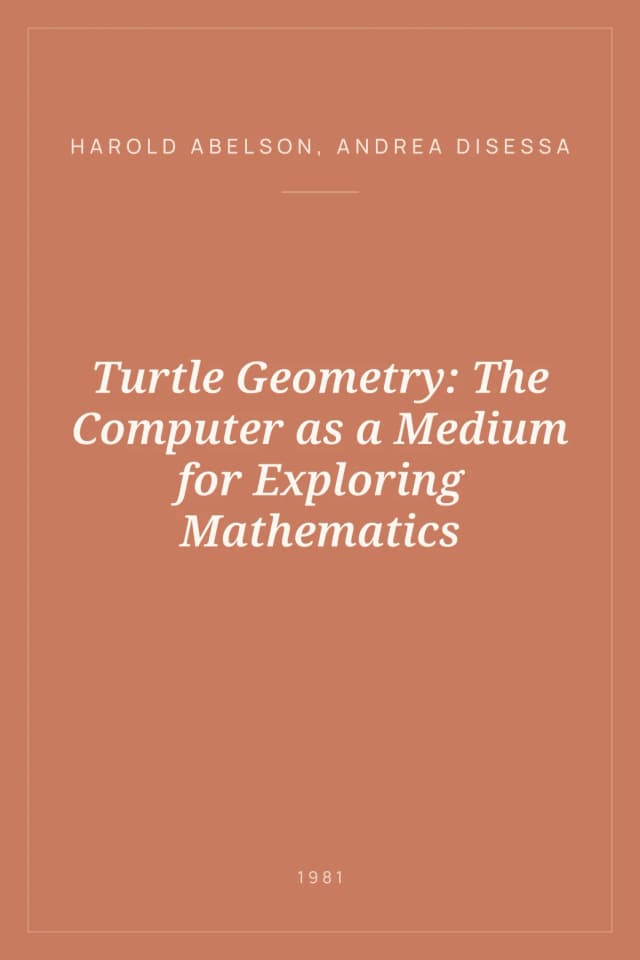 Portada de Turtle Geometry: The Computer as a Medium for Exploring Mathematics