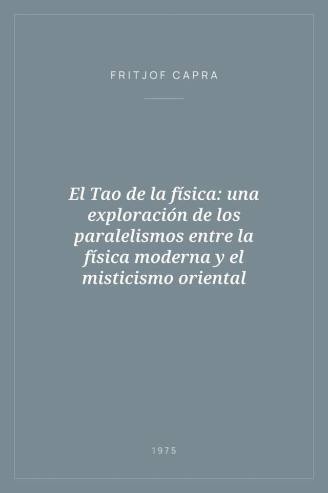 Portada de El Tao de la física: una exploración de los paralelismos entre la física moderna y el misticismo oriental
