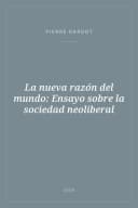 Portada de La nueva razón del mundo: Ensayo sobre la sociedad neoliberal