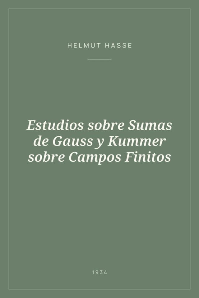 Portada de Estudios sobre Sumas de Gauss y Kummer sobre Campos Finitos