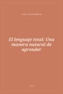 Portada de El lenguaje total: Una manera natural de aprender