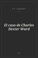 Portada de El caso de Charles Dexter Ward
