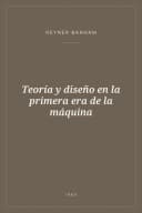 Portada de Teoría y diseño en la primera era de la máquina