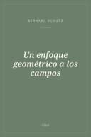 Portada de Un enfoque geométrico a los campos