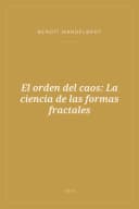 Portada de El orden del caos: La ciencia de las formas fractales