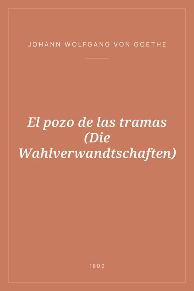 Portada de El pozo de las tramas (Die Wahlverwandtschaften)