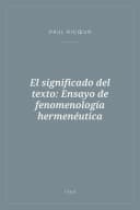 Portada de El significado del texto: Ensayo de fenomenología hermenéutica